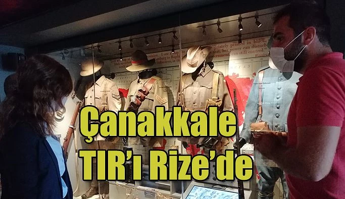 ÇANAKKALE SAVAŞLARI MOBİL MÜZESİ RİZE