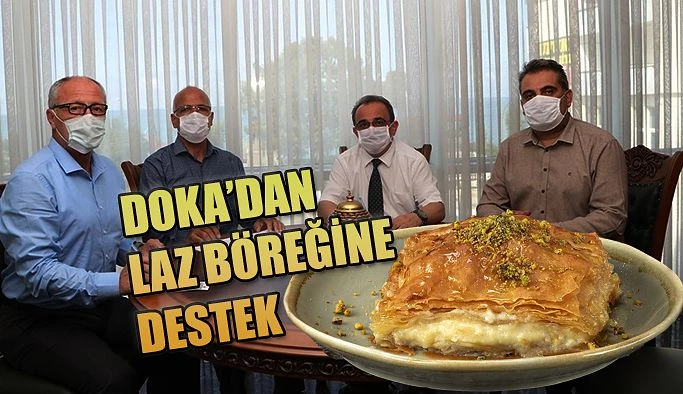 DOKA’DAN  LAZ BÖREĞİNE DESTEK