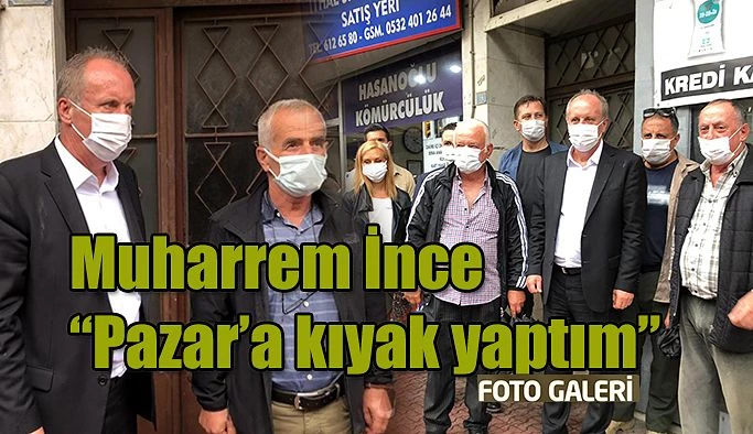 Muharrem İnce: Pazar’a geldi.