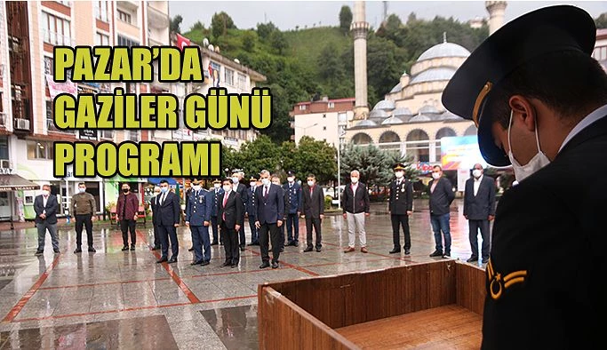 Pazar’da Gaziler Günü Kutlama Programı yapıldı