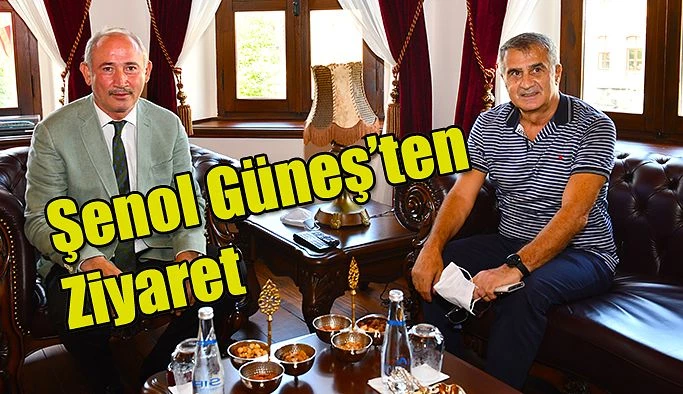 ŞENOL GÜNEŞ’TEN ZİYARET