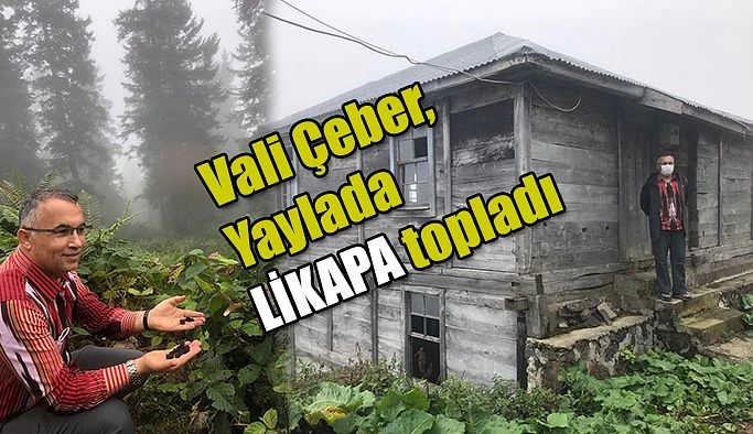 Vali Çeber: LİKAPA Topladı