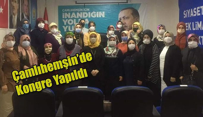 AK PARTİ ÇAMLIHEMŞİN 6. OLAĞAN KADIN KOLLARI KONGRESİ YAPILDI