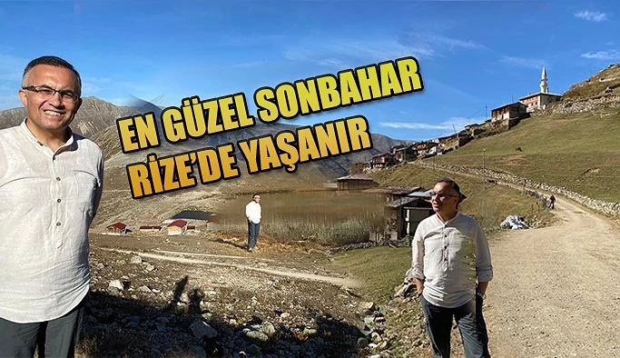 En Güzel Sonbahar Rize’de Yaşanır...