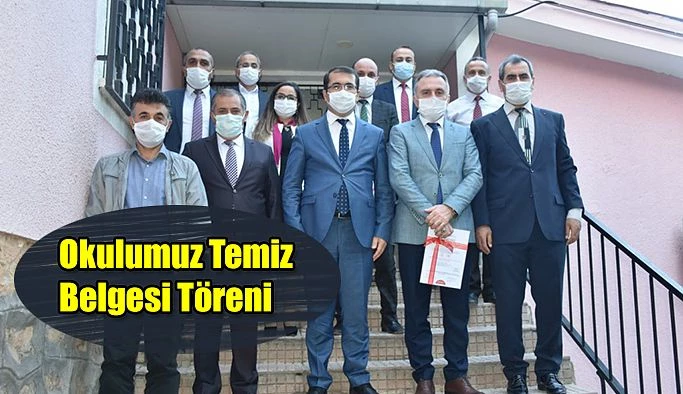 OKULUM TEMİZ BELGELENDİRME TÖRENİ YAPILDI