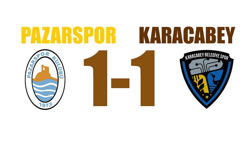 PAZARSPOR  1   KARACABEY BELEDİYESPOR 1