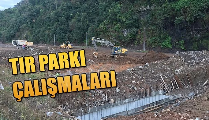 TIR PARKI SAHA ÇALIŞMALARI DEVAM EDİYOR.