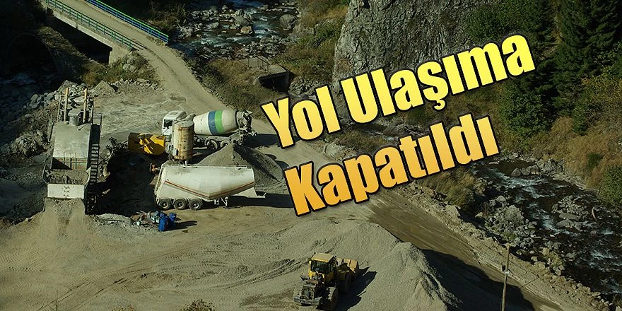 Yol Kapatıldı