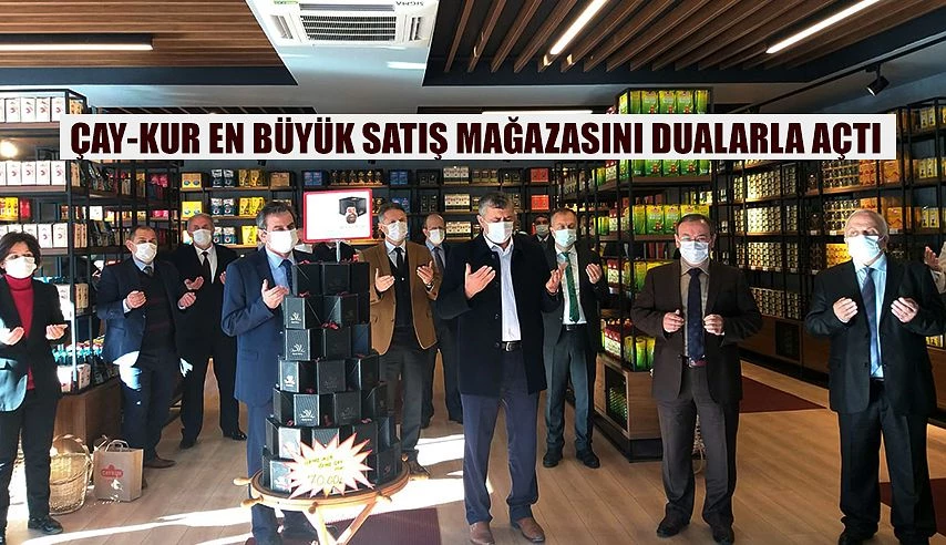 ÇAYKUR’UN EN BÜYÜK ÇAY SATIŞ MAĞAZASI TAŞLIDERE’DE HİZMETE AÇILDI