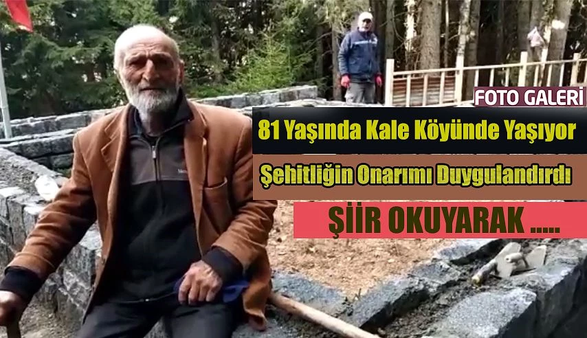 Kale Şehitliğinin Onarımı kendisini çok duygulandırdı