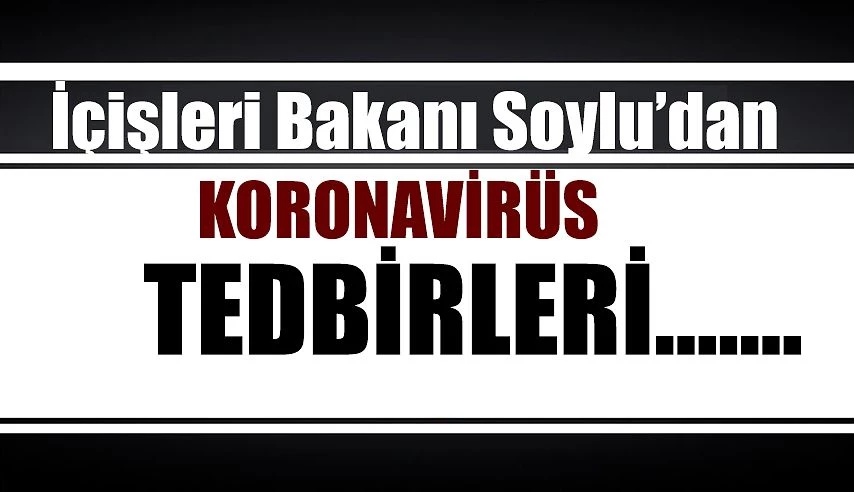 Koronavirüs Salgını Yeni Tedbirler