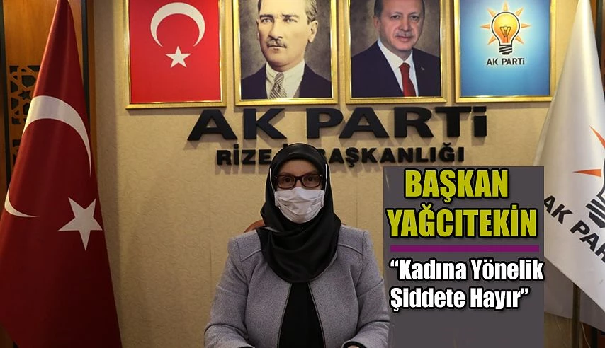 Yağcıtekin “Kadına Yönelik Şiddete Hayır”