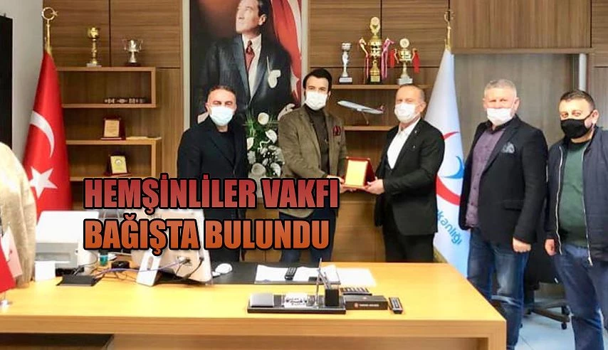 DEVLET HASTAHANESİ’NE BİR BAĞIŞ DA HEMŞİNLİLER HİZMET VAKFI’NDAN....