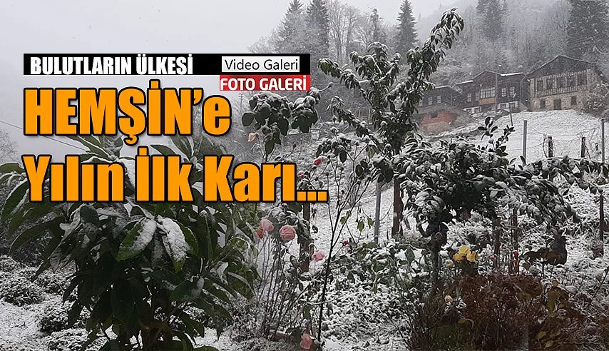 Hemşin: yılın ilk KARIYLA tanıştı.