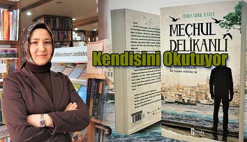 MEÇHUL DELİKANLI KENDİSİNİ OKUTUYOR