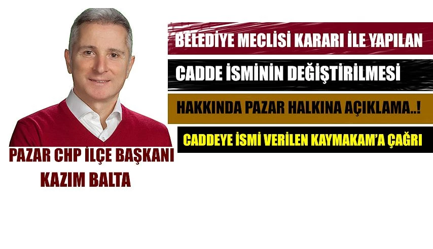 Pazar CHP İlçe Başkanı BALTA Meclis Kararı hakkında Açıklamalarda Bulundu