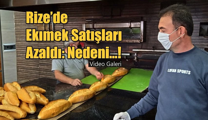 Rize’de Ekmek satışları azaldı