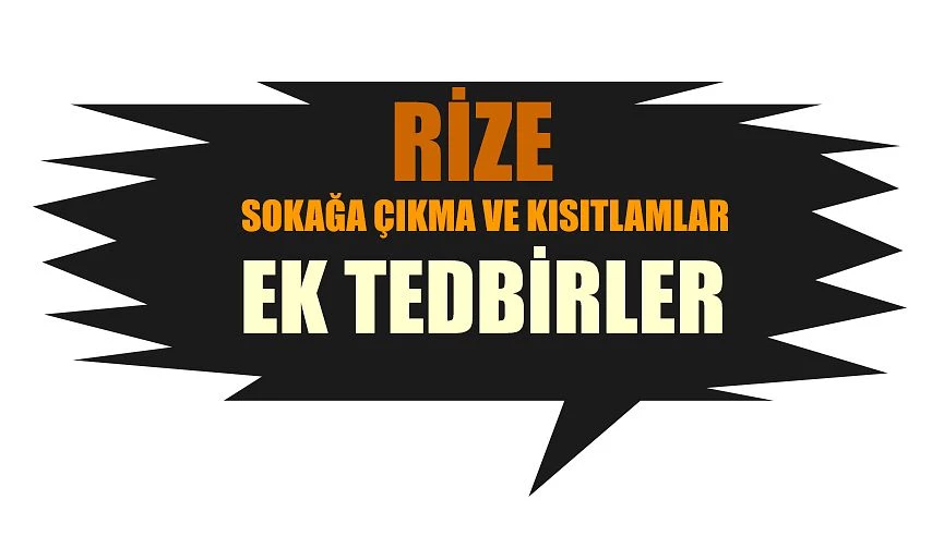 Sokağa Çıkma Konusunda Yeni Kısıtlamalar ve Ek Tedbirler