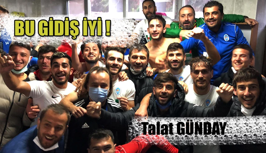 Talat Günday: Bu gidiş iyi!