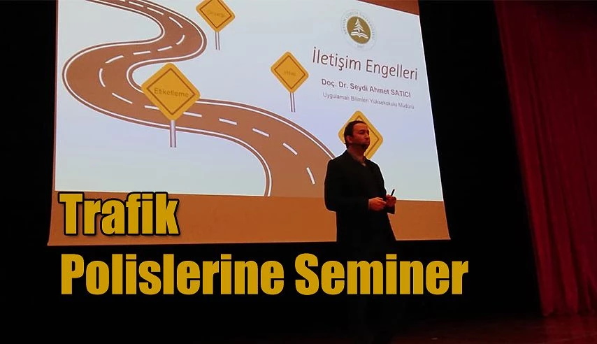 TRAFİK POLİSLERİNE YÖNELİK SEMİNER DİZİSİ