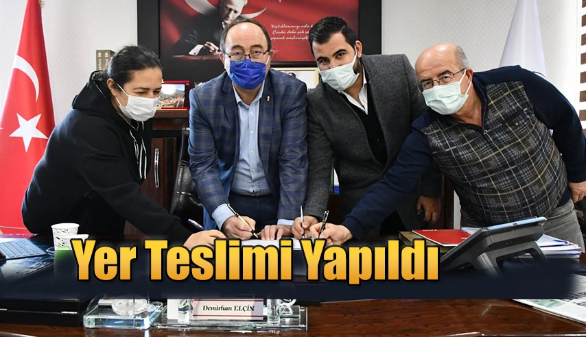 Yer Teslimi Yapıldı