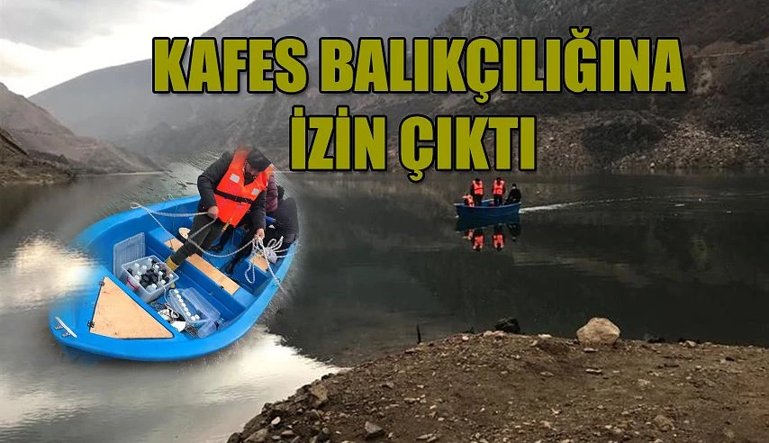 KAFES BALIKÇILIĞINA İZİN ÇIKTI