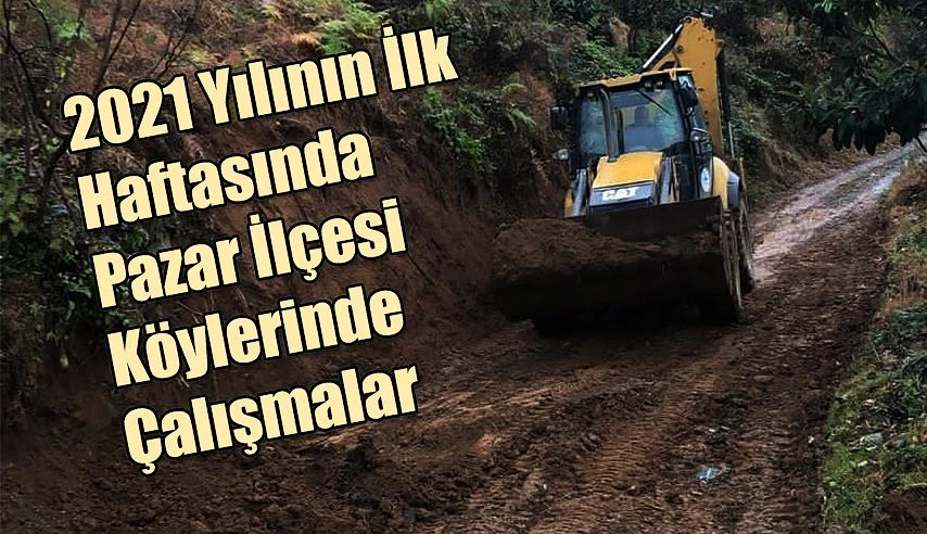 PAZAR İLÇESİNDE HAFTALIK ÇALIŞMALAR DEVAM EDİYOR