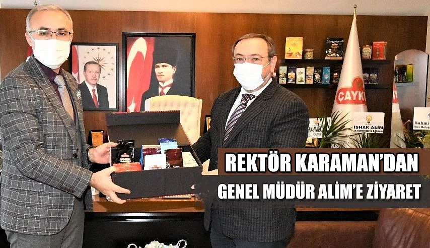 REKTÖR PROF.DR. KARAMAN’DAN GENEL MÜDÜR ALİM’E TEBRİK ZİYARETİ