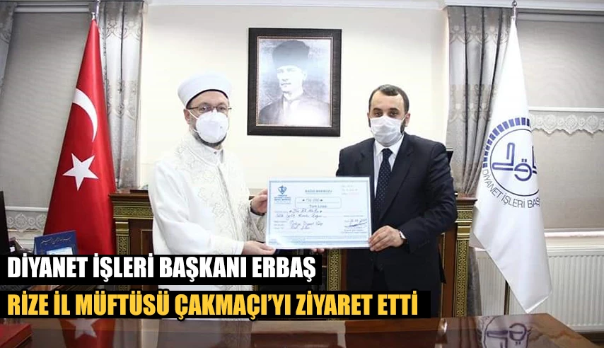 Diyanet İşleri Başkanı Erbaş’tan Rize Müftülüğü’ne ziyaret