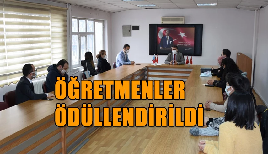 ÖĞRETMENLER ÖDÜLLENDİRİLDİ