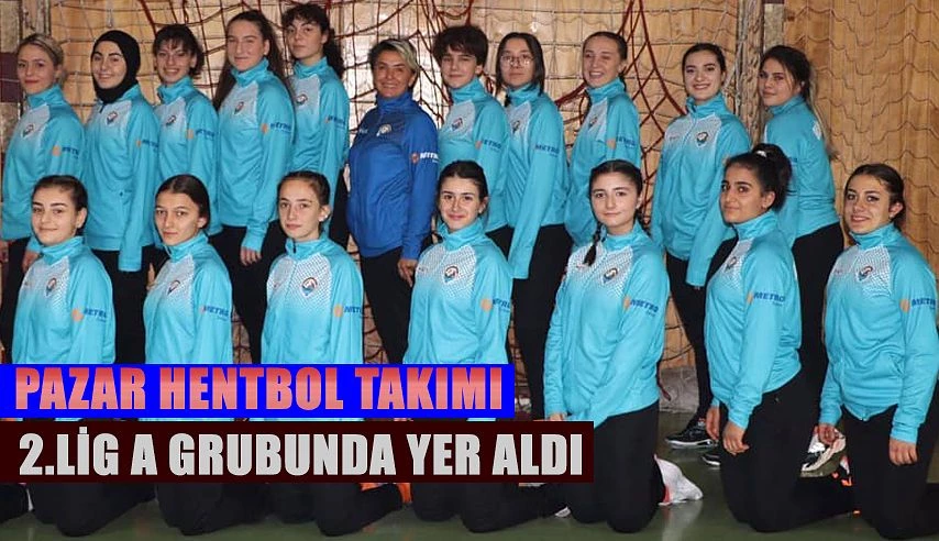 Pazar Hentbol Takımı 2.Lig A grubunda yer aldı.