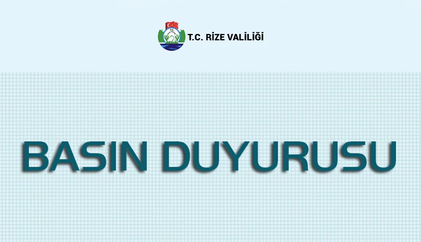 Rize Valiliğinden Duyuru..