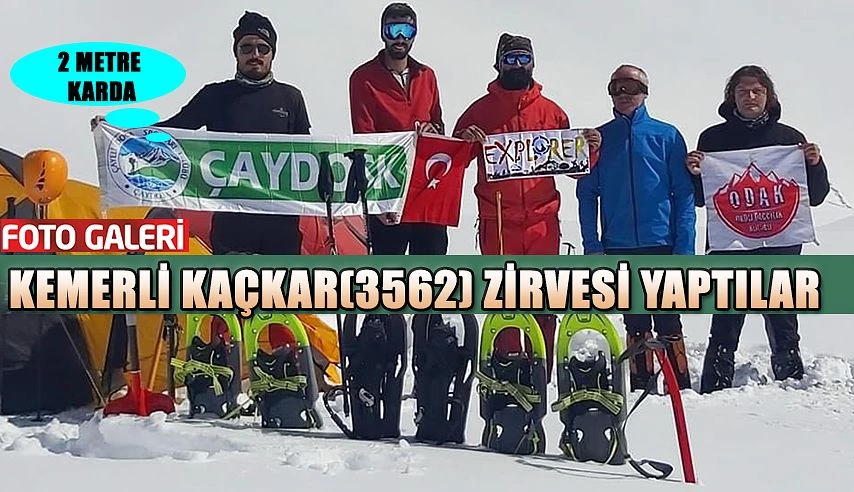 2 Metre Karda 3562 Rakımlı Kemerli Kaçkar Zirvesi Yaptılar