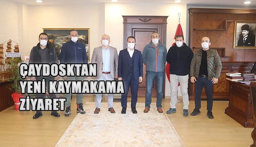 ÇAYDOSKTAN YENİ KAYMAKAMA ZİYARET