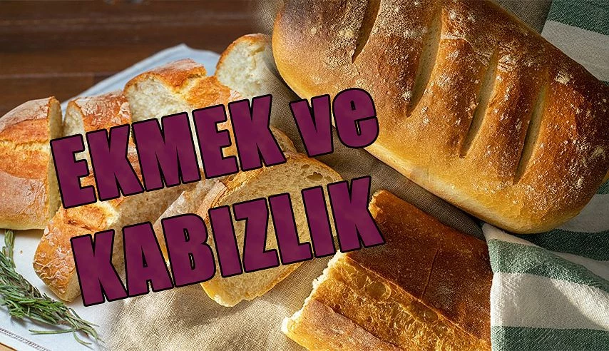 EKMEK TÜKETİMİ KABIZLIĞA İYİ GELİR Mİ ?