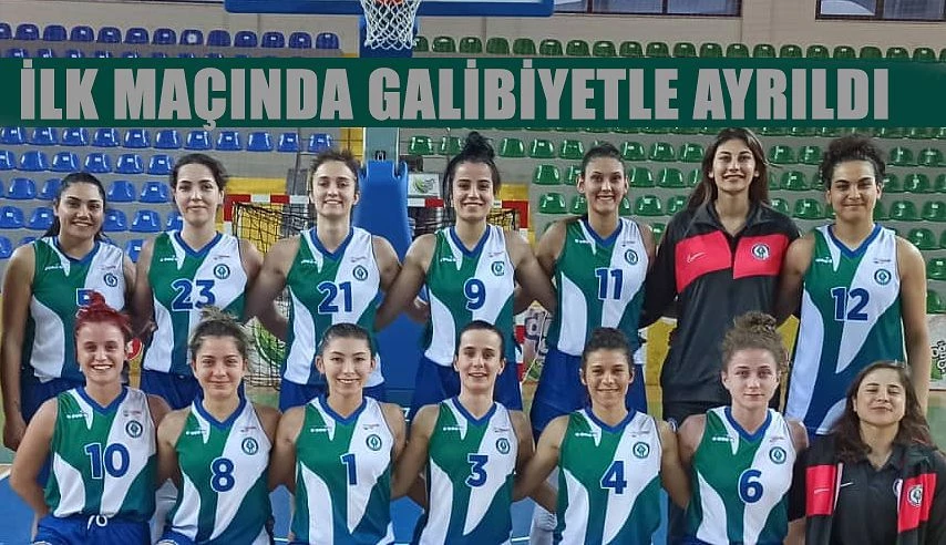 KADIN BASKETBOL TAKIMI İLK MAÇINDAN GALİBİYETLE AYRILDI