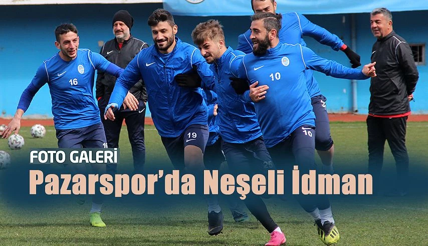 Pazarspor ’da Neşeli İdman…