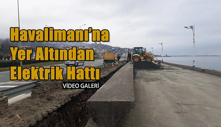 Havalimanı’na Elektrik hatları yer altından döşeniyor