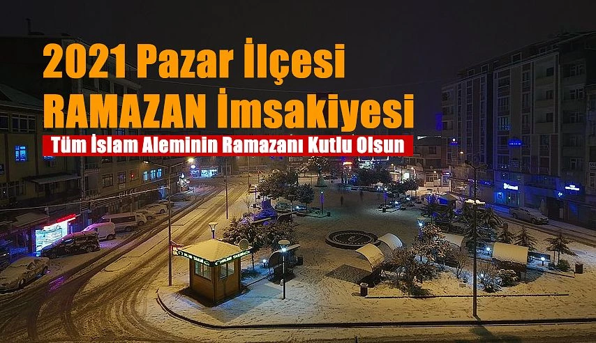 Pazar İlçesi Ramazan İmsakiyesi