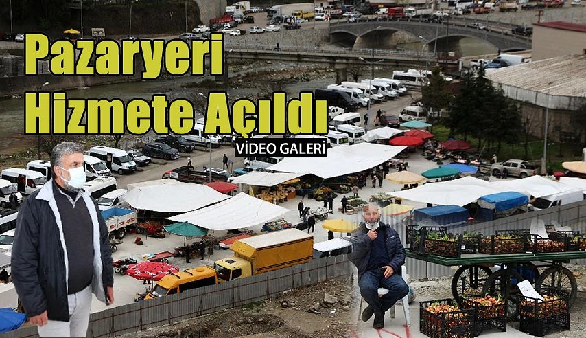 Pazaryeri hizmete açıldı.