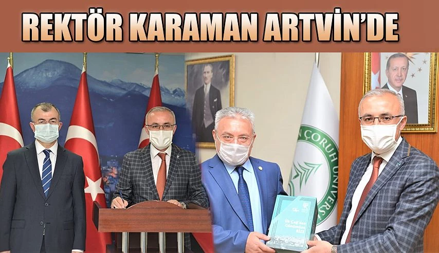 RTEÜ REKTÖRÜ KARAMAN’DAN KOMŞU ARTVİN İLİNE BİR DİZİ ZİYARET