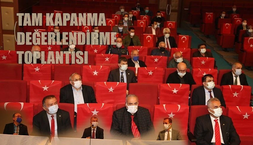 TAM KAPANMA DEĞERLENDİRİLDİ.