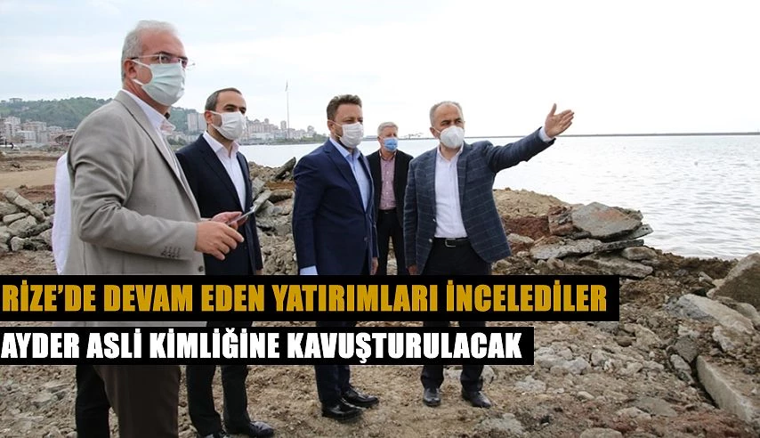 DEVAM EDEN YATIRIMLARI YERİNDE İNCELEDİLER…