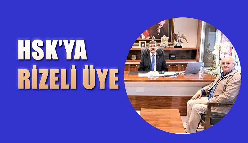 HSK ÜYELİĞİNE SEÇİLMESİ RİZE’DE SEVİNÇLE KARŞILANDI