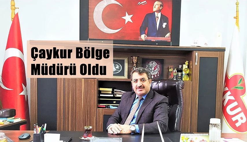 ÇAYKUR’UN YENİ ERZURUM BÖLGE MÜDÜRÜ OLDU