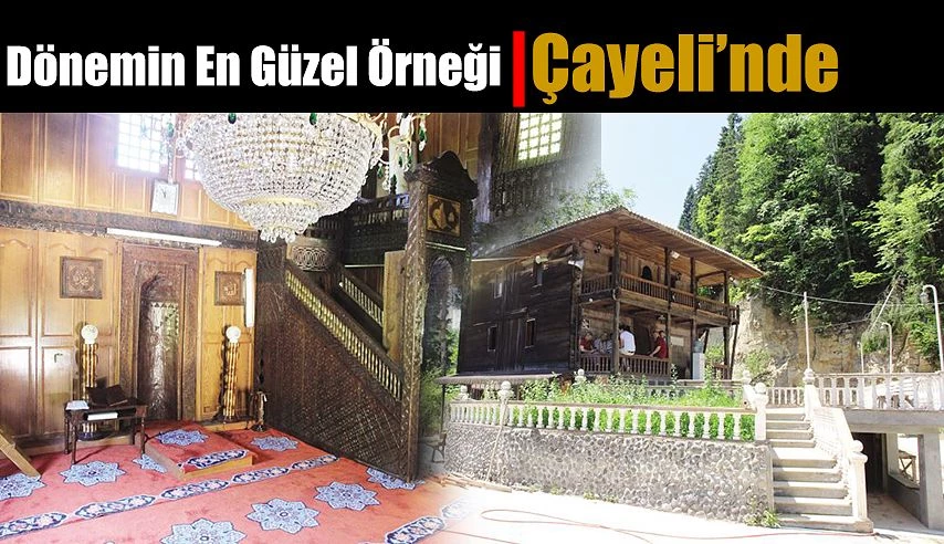 Dönemin En güzel Örneği Çayeli