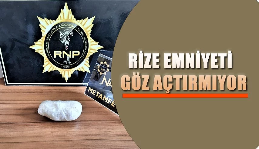 RİZE EMNİYETİ GÖZ AÇTIRMIYOR