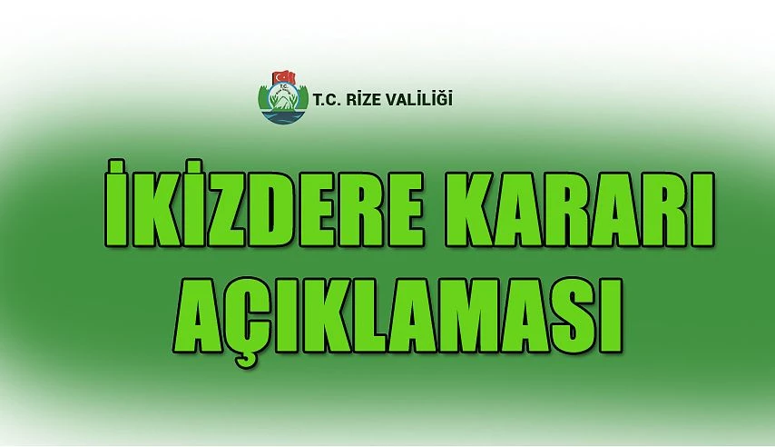 Rize Valiliği İkizdere Kararı