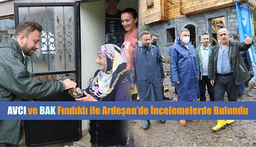 Avcı, yağışların hasar verdiği Fındıklı ve Ardeşen’de incelemelerde bulundu