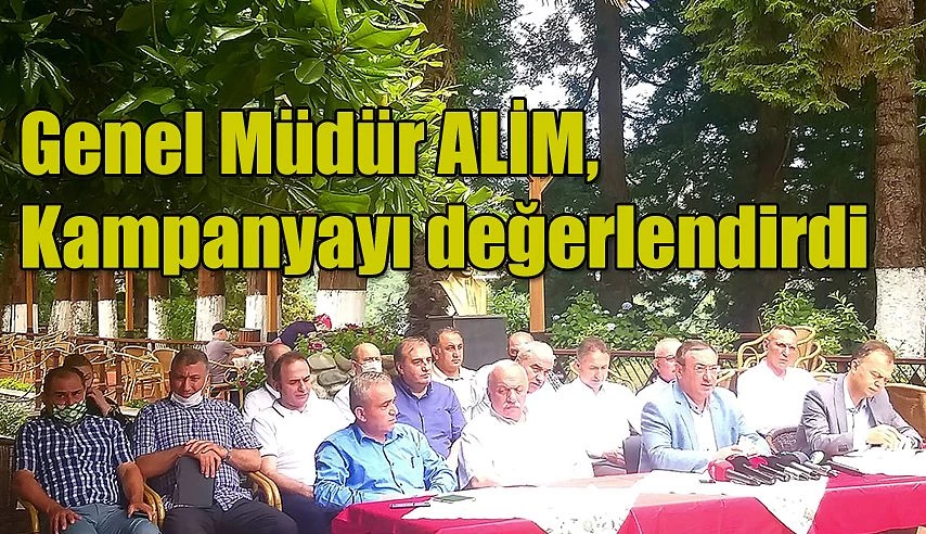 GENEL MÜDÜRÜ ALİM; BÖLGEMİZDE ÇAY DAMARLARIMIZDAKİ KAN GİBİDİR